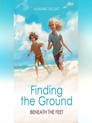 cover image of Finding the Ground Beneath the Feet